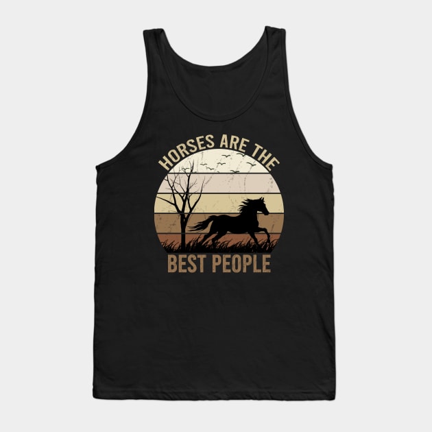 horses are the best people Tank Top by DragonTees